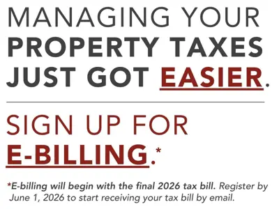 Managing your property taxes just got easier. Sign up for e-billing